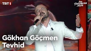 Gökhan Göçmen - Tevhid - Sen Türkülerini Söyle 21. Bölüm @trt1