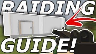 IN DEPTH RAIDING GUIDE! - Unturned 2019 (Part 1)