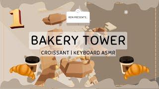 KEYBOARD ASMR: CROISSANT BAKERY TOWER | RON3