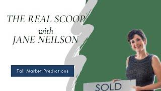 How's the Fall Market? 2021 Fall Market Predictions with Jane Neilson