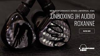 JH Audio Roxanne - Unboxing & First Impressions