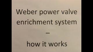 Weber power valve enrichment systems