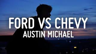 Austin Michael - Ford Vs Chevy (Lyrics)