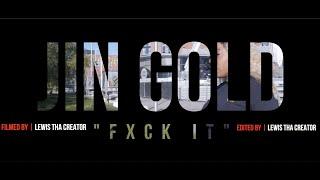 Jin Gold - F*ck It | [Music Video] | @Jin_Gold_