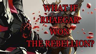 What If Rhaegar Won The Rebellion? (Game Of Thrones)