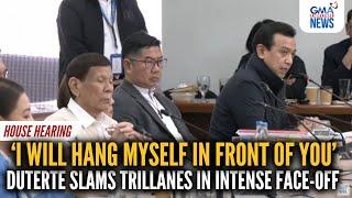 I'll hang myself in front of you - Duterte slams Trillanes in intense face-off | GMA Integrated News