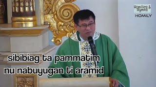 Nu sino ni Apo Hesus kenka, isu't kauneg ti pammatim | Ilocano Homily | Fr. Romy Benitez