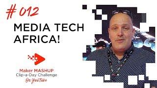 #012 | Media Tech Africa!