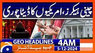 Chinese Hackers Steal Americans' Data | Geo News 4 AM Headlines | 5th December 2024