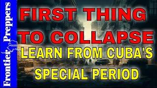  THE FIRST THING TO COLLAPSE IN A CRISIS | LEARN FROM CUBA'S SPECIAL PERIOD #shtf #shtfsurvival