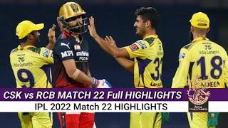 CSK Vs RCB Match Full Highlights | Match 22 rcb vs csk | Ipl 2022 important match highlight |