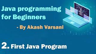 Write First JAVA Program || Java Introduction || Java main method || AV || Beginner friendly