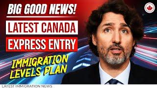 Big Good News! Latest Canada Express Entry Draw - Immigration Levels Plan 2023-2025