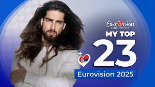 Eurovision 2025 | My Top 23 (NEW: )