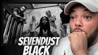 HECK YEAH!| FIRST TIME HEARING Sevendust -  Black REACTION