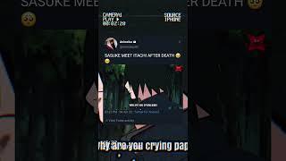 SASUKE MEET ITACHI AFTER DEATH  #naruto #sasuke #shorts #youtubeshorts
