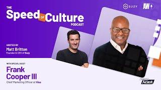 Visa is Staying Ahead of Culture and Technology with Frank Cooper III, CMO | Podcast