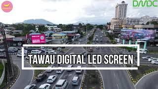 Tawau Digital OOH Media | Facing Jalan Kuhara at Tawau