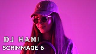 Dj Hani - Scrimmage 6