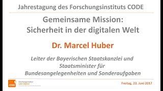 Jahrestagung des FI CODE 2017 Cybersecurity: Sicherheit in der digitalen Welt, Dr. Marcel Huber