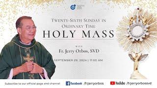 Holy Mass 11:00AM, 29 Sept 2024 | Twenty-sixth Sunday in Ordinary Time with Fr. Jerry Orbos, SVD