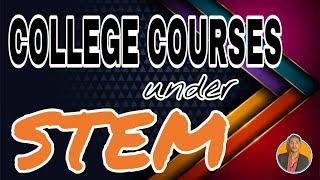 COLLEGE COURSES UNDER STEM STRAND | Kent Ligero