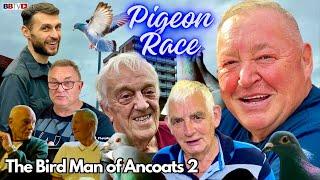 THE BIRD MAN OF ANCOATS 2 | THE BIG RACE AGAIN & MEET SOME OF THE OLD PIGEON FANCIERS OF MANCHESTER