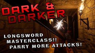 Dark and Darker Longsword Masterclass | How to Parry More Attacks in PvP!!