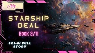 Starship Deal | Book 2/11 - HFY Humans are Space Orcs Reddit Story