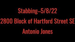 Stabbing–5/8/22–2800 Block of Hartford Street SE–Antonio Jones