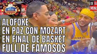 ALOFOKE HACE PACES CON MOZART EN FINAL DE BASKET FULL DE FAMOSOS