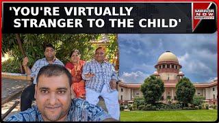 'You're Virtually Stranger To Child' SC Tells Deceased Techie's Mother | Atul Subhash Suicide Case