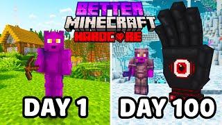 I Survived 100 Days in Better Minecraft Hardcore!