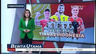 Wajah Baru Timnas Indonesia      | Ulasan Berita Utama #0410