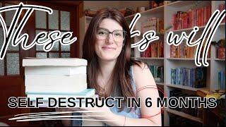 these books will self destruct in 6 months | i have 6 months to read these books or they must go 