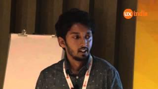 Arjun Rao at UXINDIA2015 : Less is More