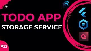 #11 || Storage Service || Flutter Appwrite Todo App with Bloc