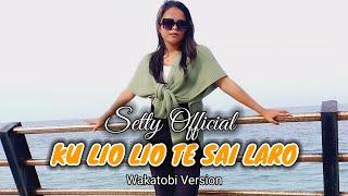 Lagu baper bikin nyesek Versi WAKATOBI musik Terbaru || KU LIO LIO TE SAI LARO || Setty Official