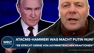 UKRAINE-KRIEG: ATACMS-Hammer! Was macht Putin nun? "Er spricht gerne von asymmetrischen Reaktionen!"