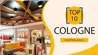 Top 10 Shopping Malls to Visit in Cologne | Germany - English