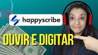 HAPPY SCRIBE | Trabalhar Como Digitador Transcrevendo Áudios | Passo a Passo SEM EXPERIÊNCIA