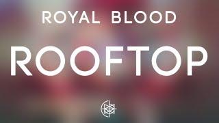 Royal Blood - Rooftop