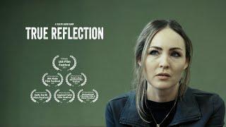 TRUE REFLECTION | an award winning short film by Aaron Kamp (Best Film - 168 Film Project 2019)