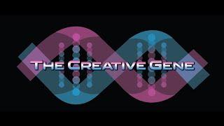 The Creative Gene - Episode XXXIX