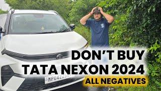 Don't Buy Tata Nexon Facelift 2024  | All Negatives | Tata Nexon Ownership Review