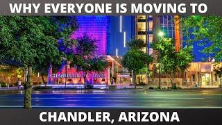 WHY EVERYONE IS MOVING TO CHANDLER, ARIZONA