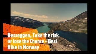 Besseggen - Take the risk or lose the chance; One of the Best hike in Norway