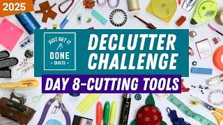  Day 8 - Cutting Tools - 2025 Declutter Challenge