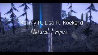 Kermy ft. Lisa ft. Koekerd - Natural Empire