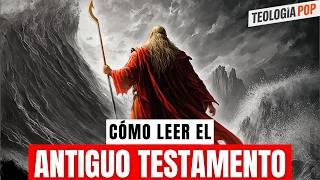 GUÍA para INTERPRETAR el Antiguo Testamento #TeologíaPop